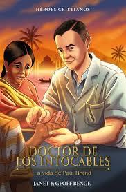 Doctor de los intocables: La vida de Paul Brand