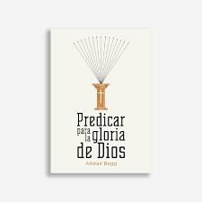 Predicar Para La Gloria De Dios