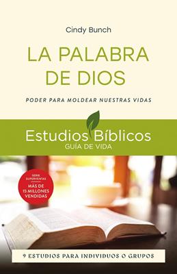 La Palabra de Dios: Poder para moldear nuestras vidas
