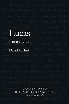Lucas 13-24/ Comentario NT Andamio