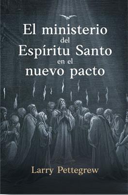 El Ministerio del Espíritu Santo en el Nuevo Pacto