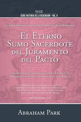 El Eterno Sumo Sacerdote Del Juramento Del Pacto