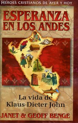 Esperanza en Los Andes: La Vida de Klaus-Dieter John