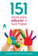 151 Ideas para educar a sus hijos (Rústica) [Bolsilibro]