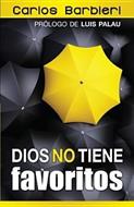 Dios no tiene favoritos (Rústica) [Libro]