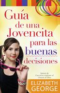 Guía de una jovencita para las buenas decisiones (Rústica) [Libro]
