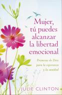 Mujer tú puedes alcanzar la libertad emocional (Rústica) [Libro]