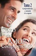 Gozo Del Amor Comprometido/Tomo 02 (Tapa Rústica)