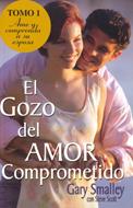 Gozo Del Amor Comprometido/Tomo 01 (Rústica)