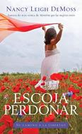 Escoja Perdonar/Su Camino A La Libertad/Bolsillo (Rústica)