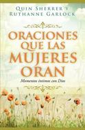 Oraciones Que Las Mujeres Oran (Rústica)