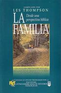 La Familia Desde Una Perspectiva Bíblica (Rústica) [Libro]