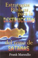 Estrategias Bíblicas Para La Destrucción Del Reino De Satanás (Rústica)