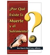 ¿Por qué existe la muerte y el sufrimiento? (Rústica) [Folleto]