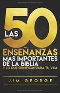 Las 50 Enseñanzas Más Importantes de la Biblia (Rústica) [Libro]
