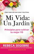 Mi Vida/ Un Jardin (Rústica) [Libro]
