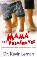 Mamá por primera vez (Rústica) [Libro]