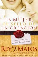 La mujer, el sello de la creación (Rústica) [Libro]