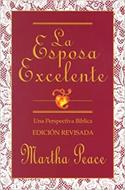 Esposa Excelente/Una Perspectiva Biblica/Edicion Revisada