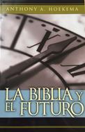 Biblia Y El Futuro (Rústica) [Libro]