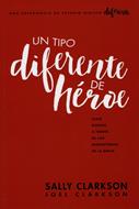 Tipo Diferente De Heroe/Un (Rústica) [Libro]