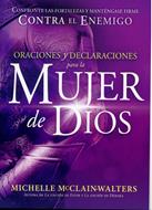 Oraciones  y Declaraciones para la Mujer de Dios (Rústica) [Libro]
