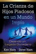 La Crianza de Hijos Piadosos en un Mundo Impío – (Rústica) [Libro]