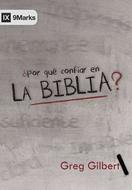 Por Que Confiar En La Biblia (Rústica)