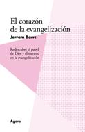 Corazon De La Evangelizacion [Libro] - Redescubre el papel de Dios y el nuestro en la evangelización