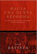 Hacia una Nueva Reforma (Rustica) [Libro]
