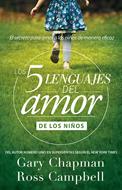 Cinco Lenguajes Del Amor De Los Niños (Rústica) [Libro]