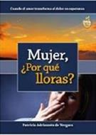 Mujer Por Que Lloras (Rústica) [Bolsilibro]