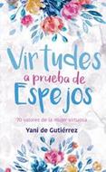 Virtudes A Prueba De Espejos (Rústica) [Libro]