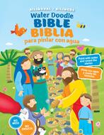 Biblia Para Pintar Con Agua / Water Doodle Bible (Tapa Dura) [Biblia]