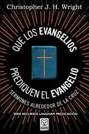 Que los Evangelios Prediquen el Evangelio (Tapa rústica)