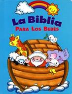Biblia Para Los Bebés (Tapa Dura) [Biblia]