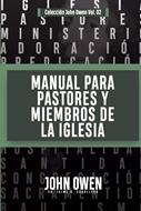 Manual Para Pastores Y Miembros De La Iglesia (Tapa Blanda)