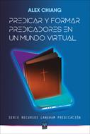 Predicar Y Formar Predicadores En Un Mundo Virtual (Tapa Blanda)