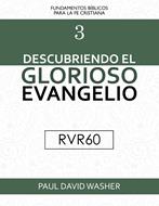 Descubriendo El Glorioso Evangelio RVR60 (Tapa Blanda) [Libro]