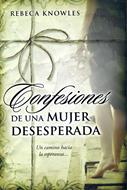 Confesiones de una mujer desesperada (Rústica) [Libro]