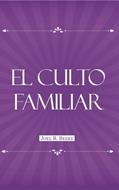 Culto Familiar/El (Tapa Blanda)