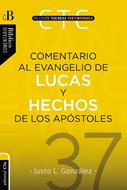 Comentario Al Evangelio De Lucas Y A Los Hechos De Los Apostoles (Tapa rústica)