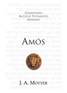 Comentario Antiguo Testamento Amos [Comentario] - Andamio