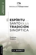 Biblioteca De Teologia Actual/El Espiritu Santo En La Tradicion Sinoptica (Tapa Dura)