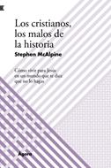 Cristianos/Los Malos De La Historia (Tapa Blanda )