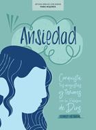 Ansiedad/Estudio Biblico Con Videos Para Mujeres (Rústica)