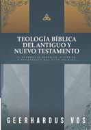 Teología Bíblica del Antiguo y Nuevo Testamento (Tapa rústica)
