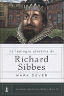 La Teología Afectiva de Richard Sibbes (Tapa rústica)