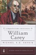 El Compañerismo Misionero de William Carey (Tapa rústica)