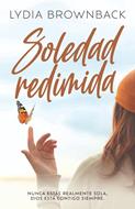 Soledad Redimida (Rústica) [Libro]